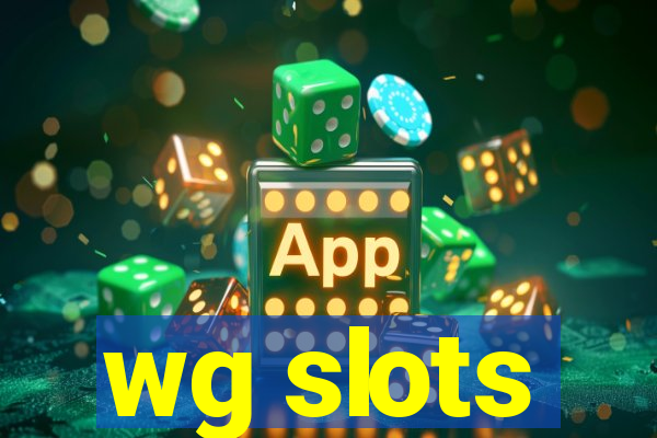 wg slots